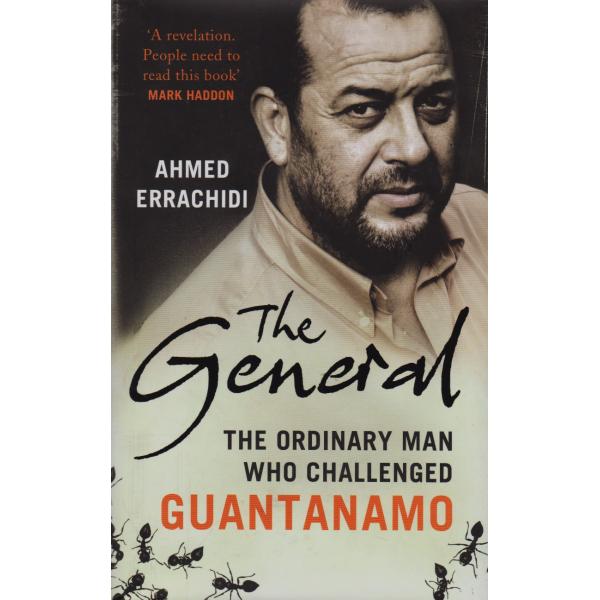 The General The Ordinary Man Who Challenged Guantanamo