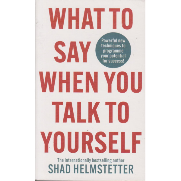 What to say when you talk to your self