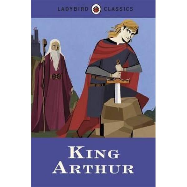 King Arthur -Ladybird Classics