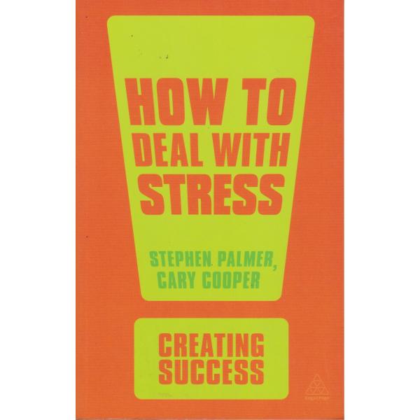 How to Deal with Stress -Creating success 