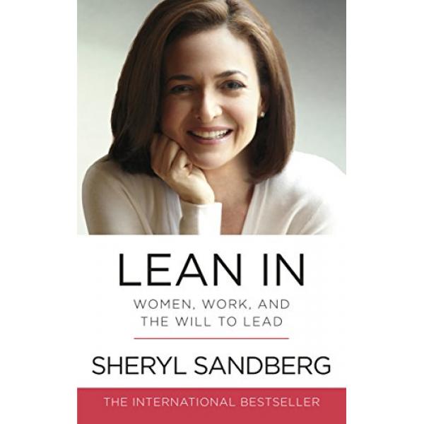 Lean in women work and the Will to Lead