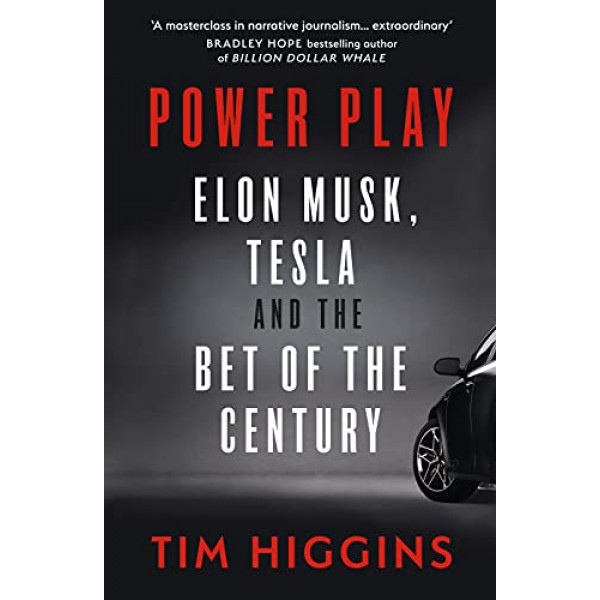 Power Play - Elon Musk, Tesla, and the Best of the Century