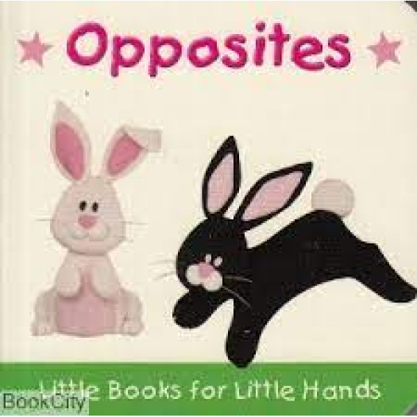 Opposites -Littke Books for little Hands