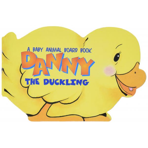 A Baby Animal Board Book -Danny the Duckling
