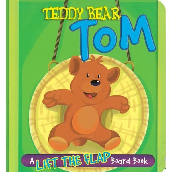 A lift the flap board book Teddy bear Tom