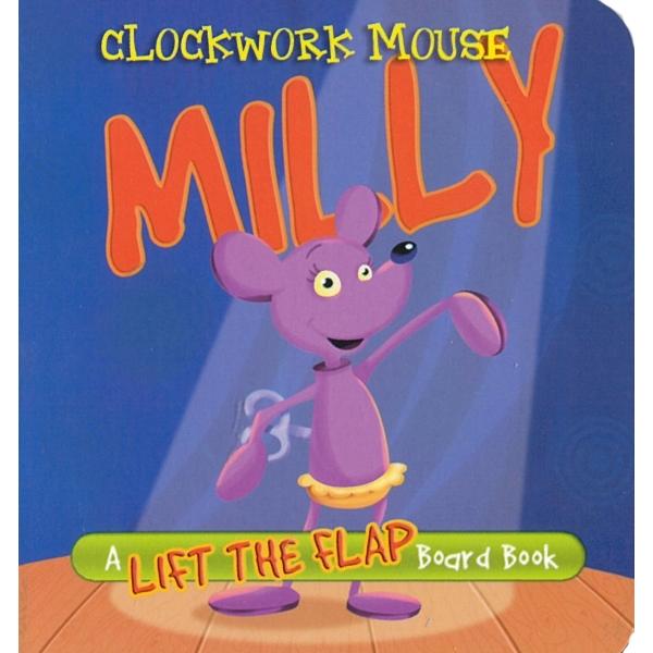 A lift the flap board book Clockwork Mouse Milly