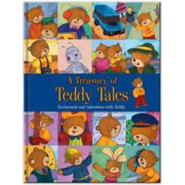 A treasury of teddy tales -Excitement and Adventure with Teddy and Friends