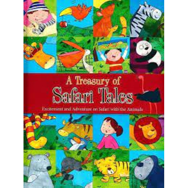 A treasury of safari tales -Excitement and Adventure on safari