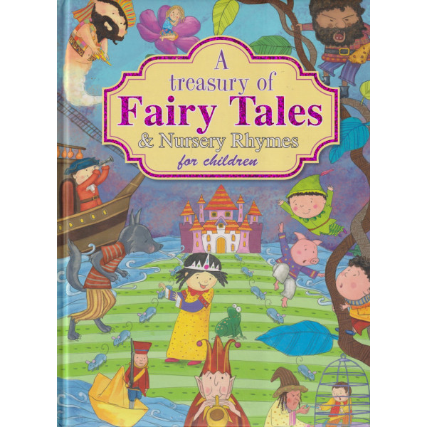 A treasury of fairy tales and nursery rhymes for children