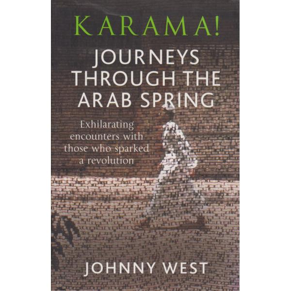 Karama Journeys through the arab spring 