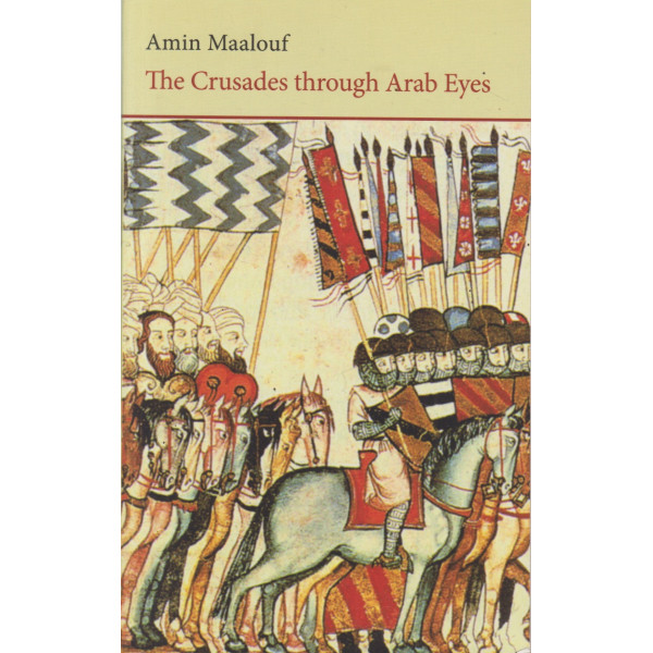 The Crusades Through Arab Eyes
