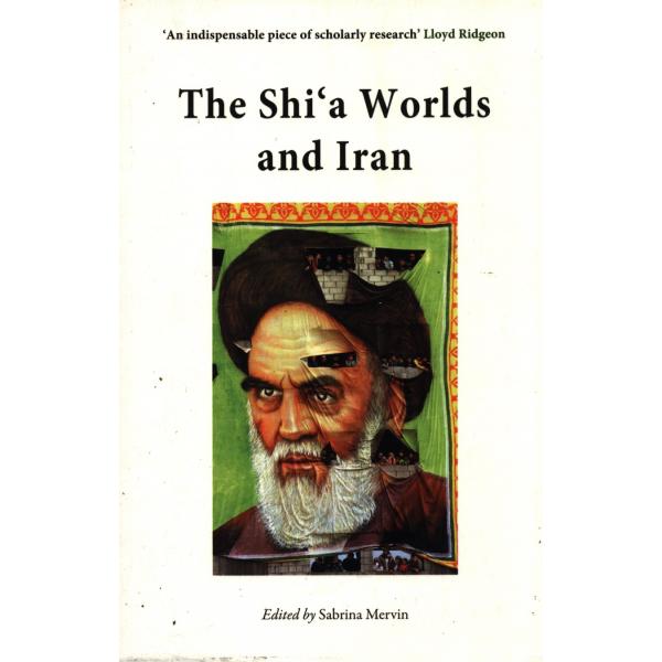The shi'a worlds and iran