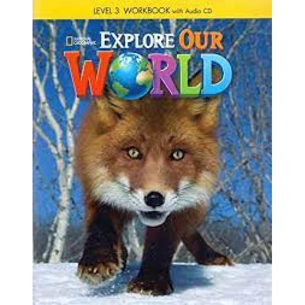 Explore our world 3 WB 2015