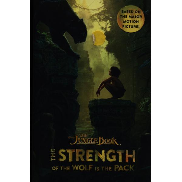 The Jungle Book -The Strength of the Wolf is the Pack