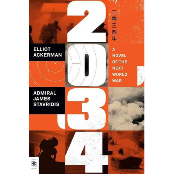 2034 - A Novel of the Next World War