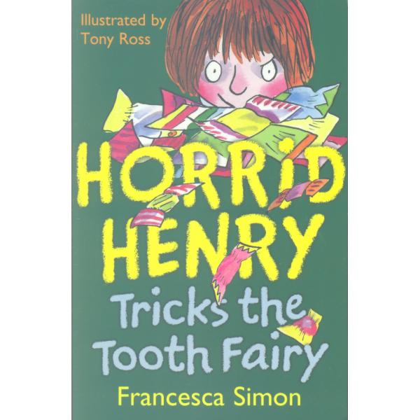 Horrid Henry tricks the tooth fairy 