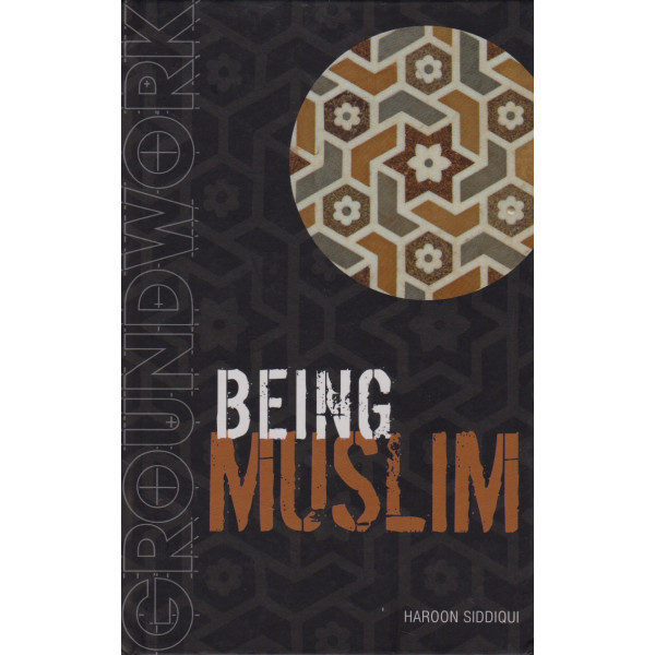 Groundwork Being muslim