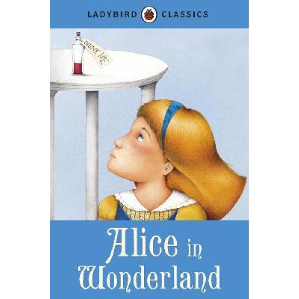Alice in Wonderland -Ladybird Classics