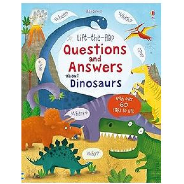 Lift-the-flap Questions and Answers about Dinosaurs