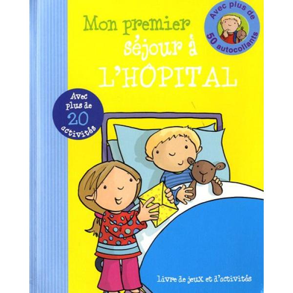 Livre de jeux et d'activités -Mon premier séjour à l'hôpital