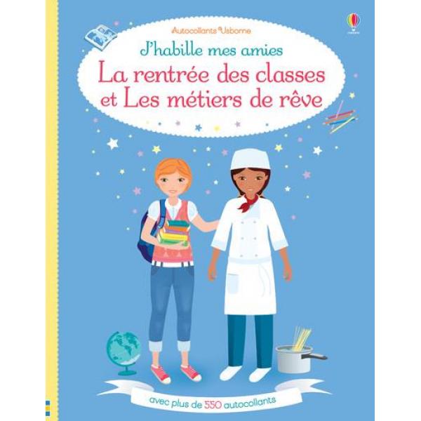 J'habille mes amies -La rentrée des classes et Les métiers de rêve 