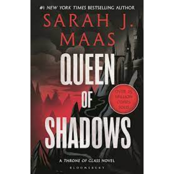 Queen of Shadows -A Throne of Glass