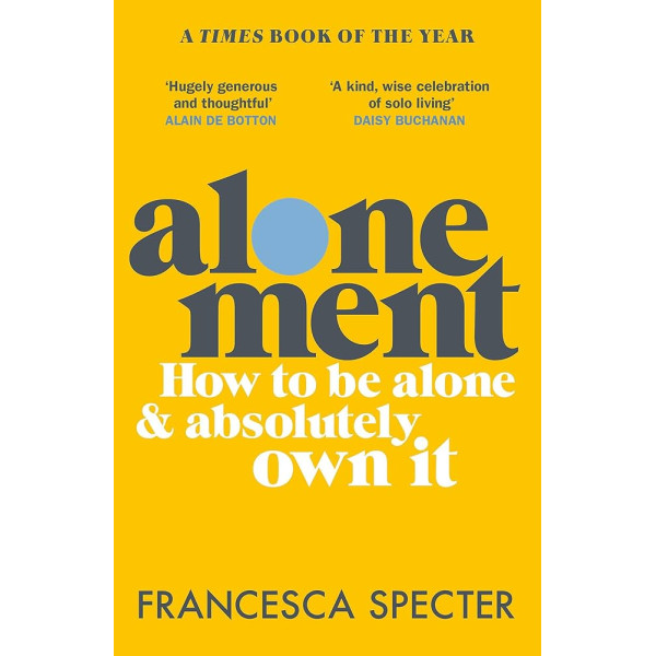 Alonement : How to be Alone & absolutely Own It (N.E)