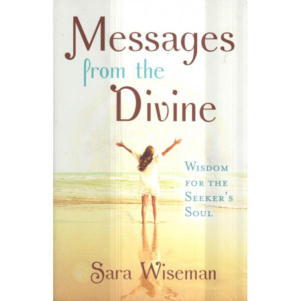Messages from the Divine Wisdom for the Seeker's Soul