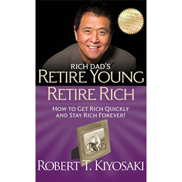Rich dad's retire young retire rich