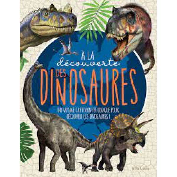 A la découverte des dinosaures -Un voyage captivant 