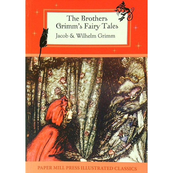 The Brothers Grimm's Fairy Tales -Paper Mill Press Illustrated Classics