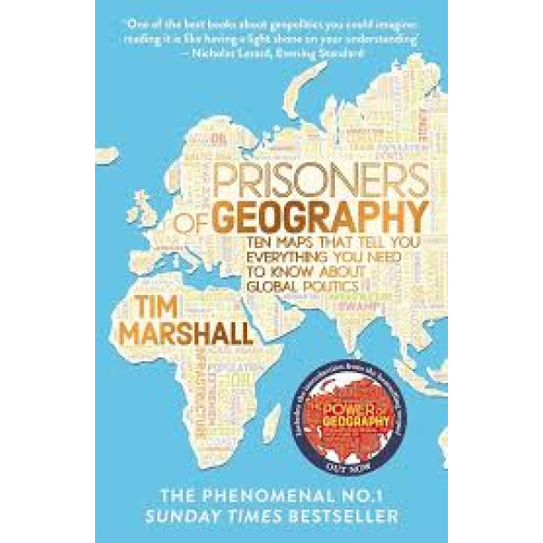 Prisoners Of Geography -Ten Maps That Tell You Everything You Need To Know About Global Politics