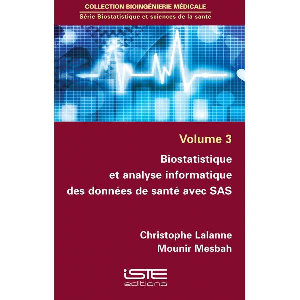 Biostatistique et analyse informatique des données de santé avec SAS V3