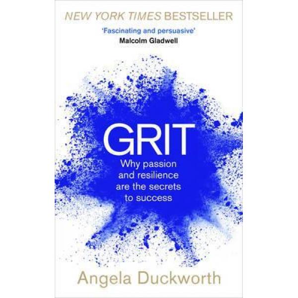 Grit Why passion and resilience are the secrets to success
