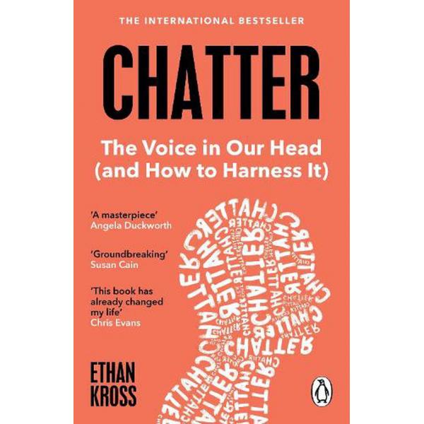 Chatter The Voice in Our Head and How to Harness It