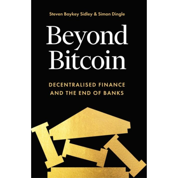 Beyond Bitcoin: Decentralized Finance and the End of Banks