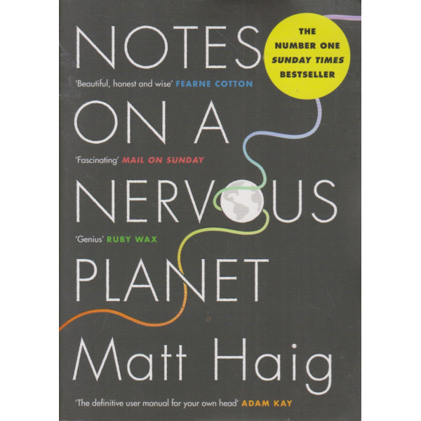 Notes on a Nervous Planet - Matt Haig