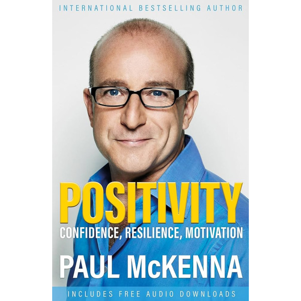 Positivity -Confidence, Resilience, Motivation