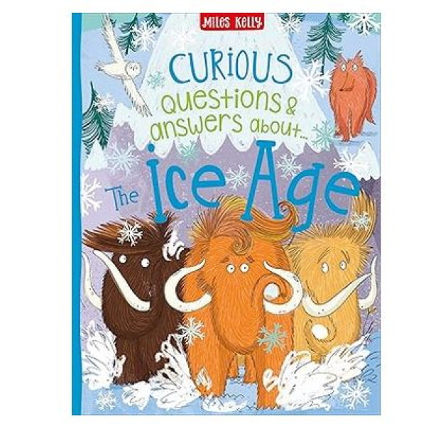 Curious Questions & Answers About The Ice Age