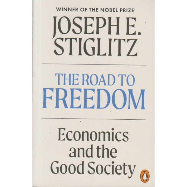 The Road to Freedom. Economics and the Good Society