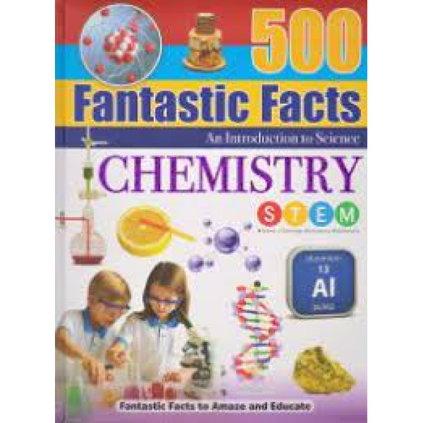 500 Fantastic facts -Chemistry