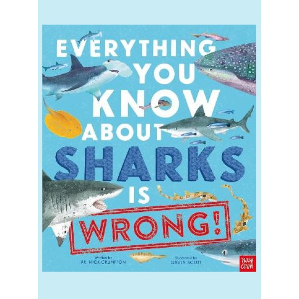 Everything You Know About Sharks is Wrong!