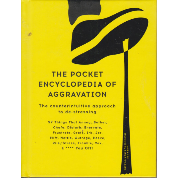 The pocket encyclopedia of aggravation