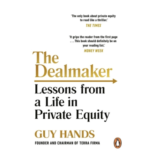 The Dealmaker Lessons from a Life in Private Equity