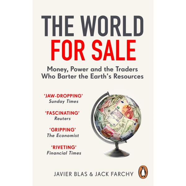 The World for Sale Money Power and the Traders