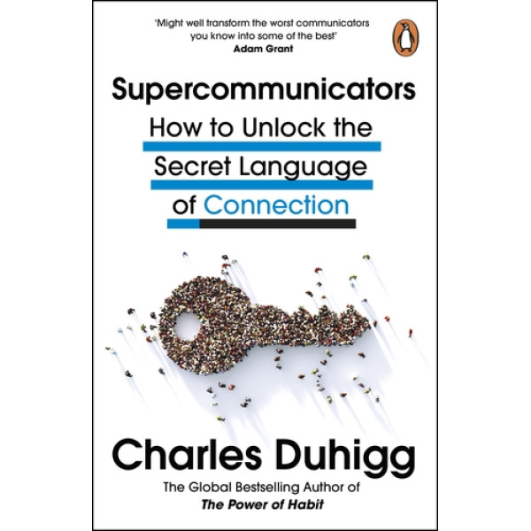 Supercommunicators -How to Unlock the Secret Language of Connection