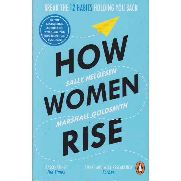 How Women Rise - Sally Helgesen