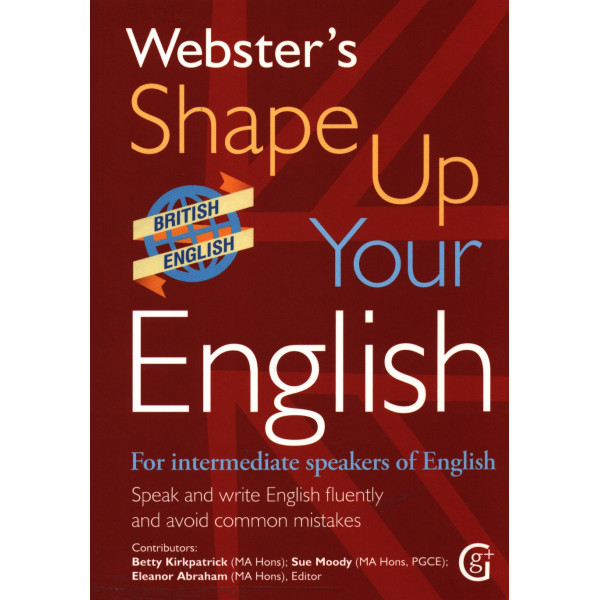 Webster's shape up your english-Speak and Write English fluently