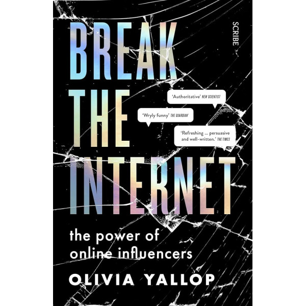 Break the Internet -the power of online influencers