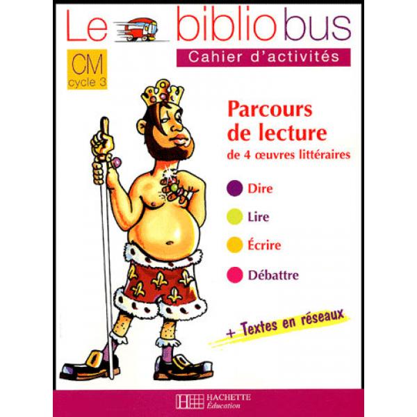 Bibliobus 7 CM cycle 3 les habits neufs de l'empreur CA 2005